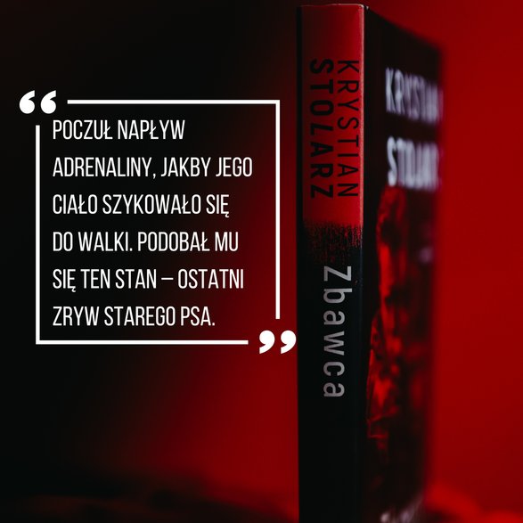 "Zbawca", Krystian Stolarz, Wydawnictwo Prószyński i S-ka, 2024 r.