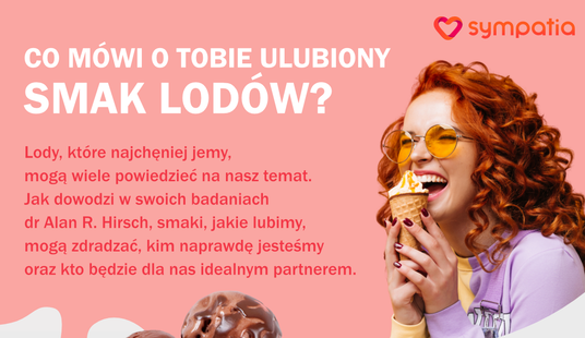 Co mówi o tobie twój ulubiony smak lodów?