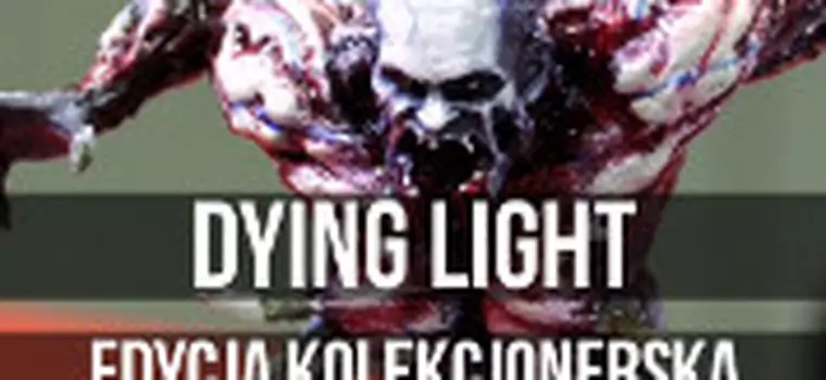 Unboxing Edycji Kolekcjonerskiej Dying Light + bonus