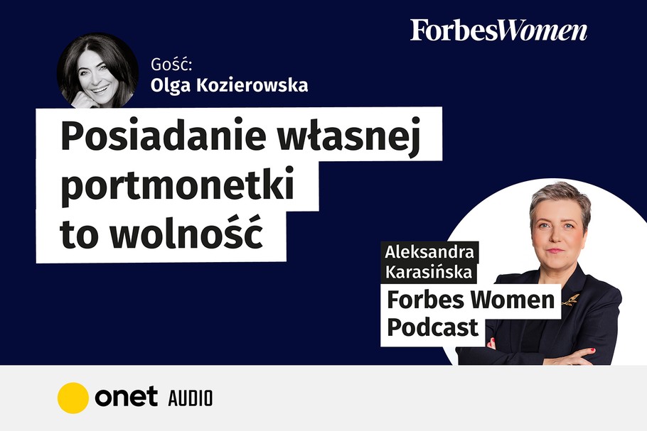 Podcast „Forbes Women”. Gościni: Olga Kozierowska, Fundacja Sukces Pisany Szminką