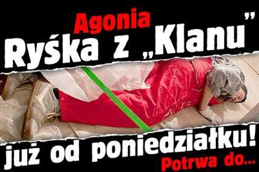 Agonia Ryśka z "Klanu" już od poniedziałku! Potrwa do...