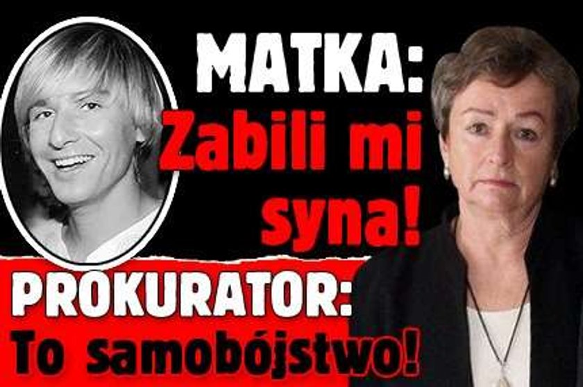 Matka: Zabili mi syna! Prokurator: To samobójstwo!