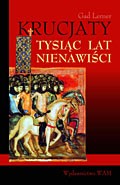 Krucjaty. Tysiąc lat nienawiści