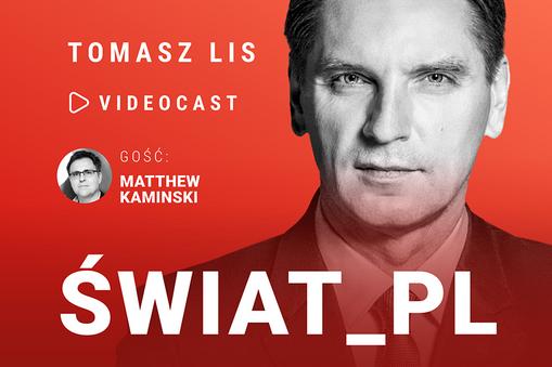 Świat_pl z 10.09.  gościem Tomasza Lisa był Matthew Kamiński