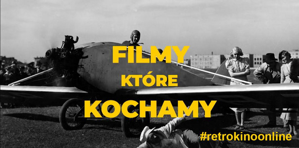 „Filmy, które kochamy” – rusza retrokino online