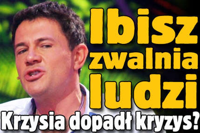 Ibisz zwalnia ludzi. Krzysia dopadł kryzys?