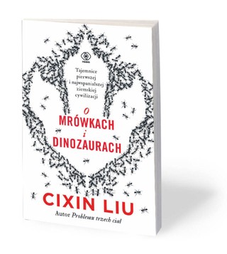 „O mrówkach i dinozaurach”. Przypowieść o końcu świata