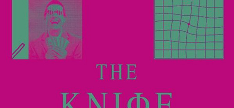 THE KNIFE - "Shaking The Habitual"