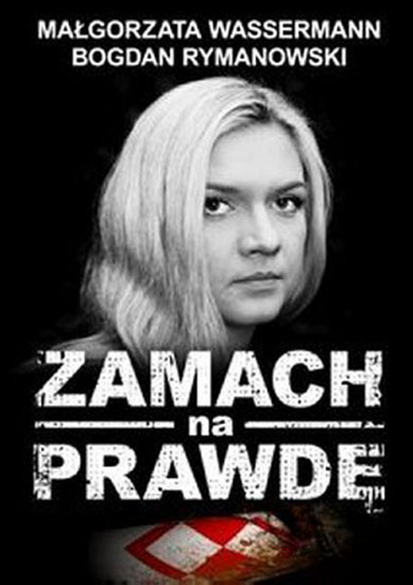 Małgorzata Wassermann: W Polsce nie ma woli, by dojść do prawdy
