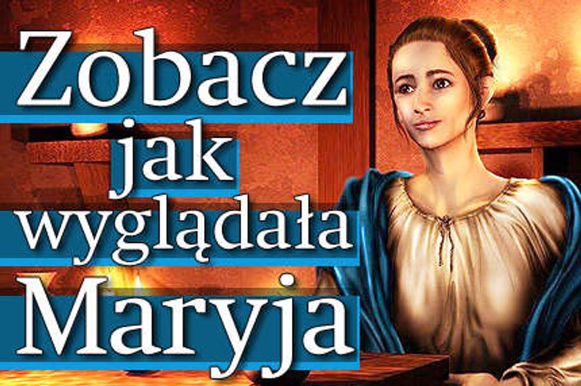 Tak wyglądała Maryja