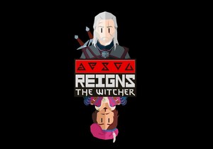 Reigns The Witcher