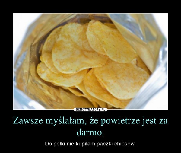 Powietrze w paczce chipsów