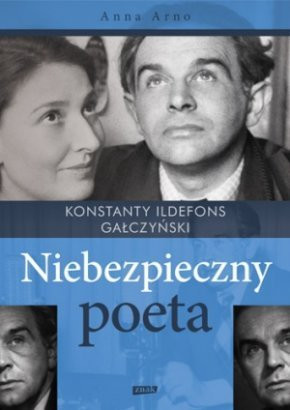 "Niebezpieczny poeta Konstanty Ildefons Gałczyński" okładka