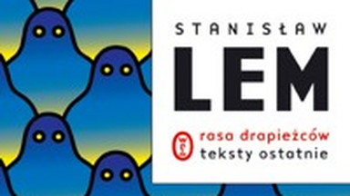 Rasa drapieżców. Teksty ostatnie. Fragment książki