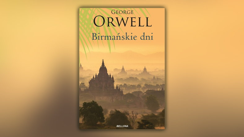 "Birmańskie Dni" to jedna z wielu szeroko docenianych książek George'a Orwella. 