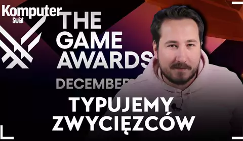 The Game Awards już za chwilę - typujemy zwycięzców