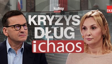 Morawiecki: Kryzys, dług i chaos. Nikt wam tego nie powie w mediach [KULISY POLITYKI]
