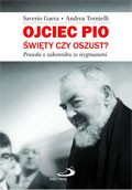 Ojciec Pio. Święty czy oszust?