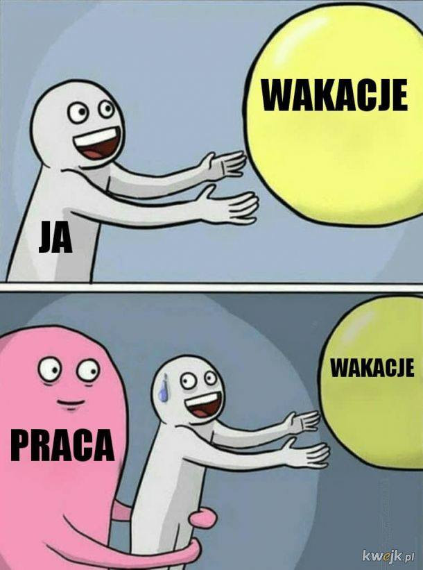 Wakacje 2021 - memy