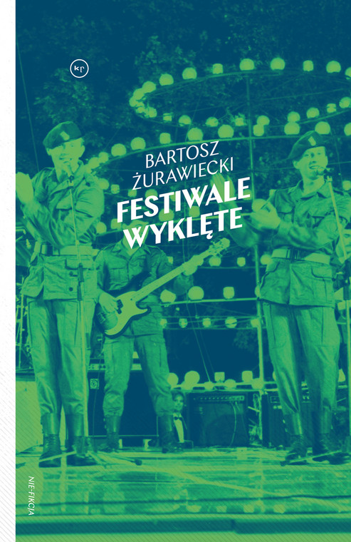 Okładka książki "Festiwale wyklęte" Bartosza Żurawieckiego