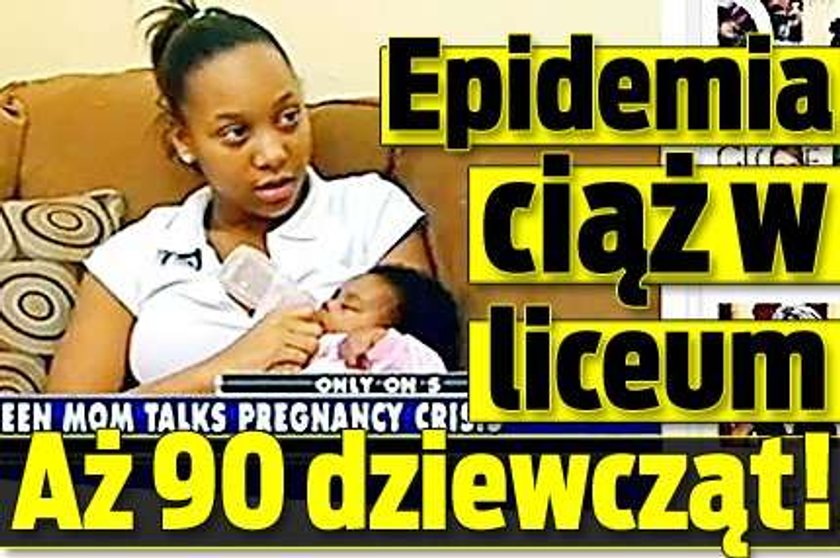 Epidemia ciąż w liceum. Aż 90 dziewcząt!