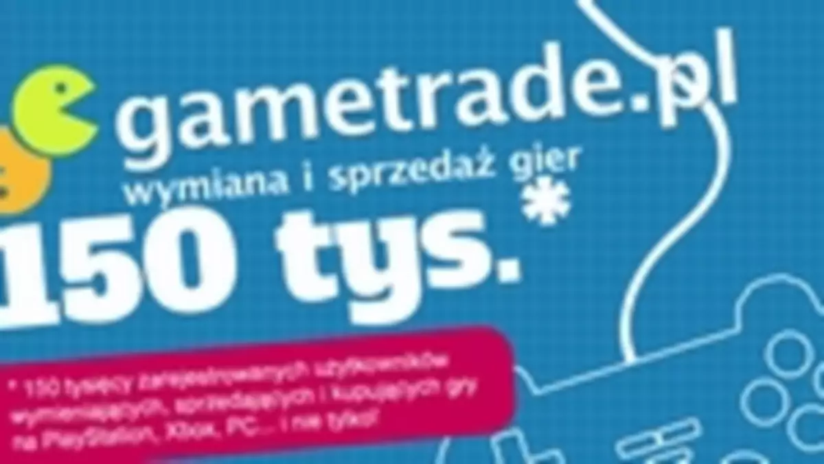 Gametrade chwali się statystykami sprzedaży i wymiany