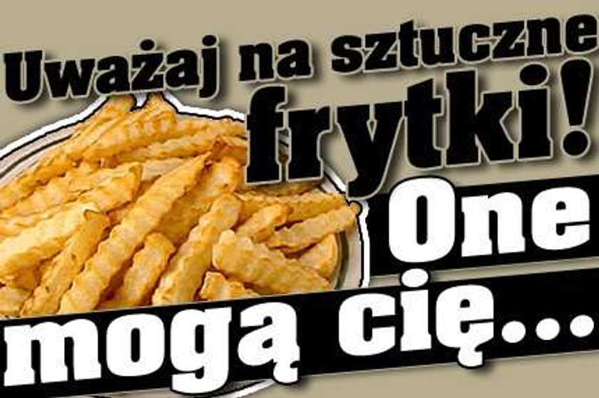 Szok! Już nie robią frytek z ziemniaków