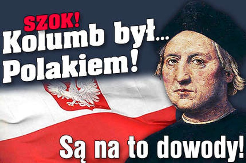 Kolumb był... Polakiem!