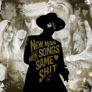 Me and that Man - "New Man, New Songs, Same Shit, Vol. 1"