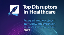 Raport Top Disruptors in Healthcare: Nowa Era Innowacji Medycznych