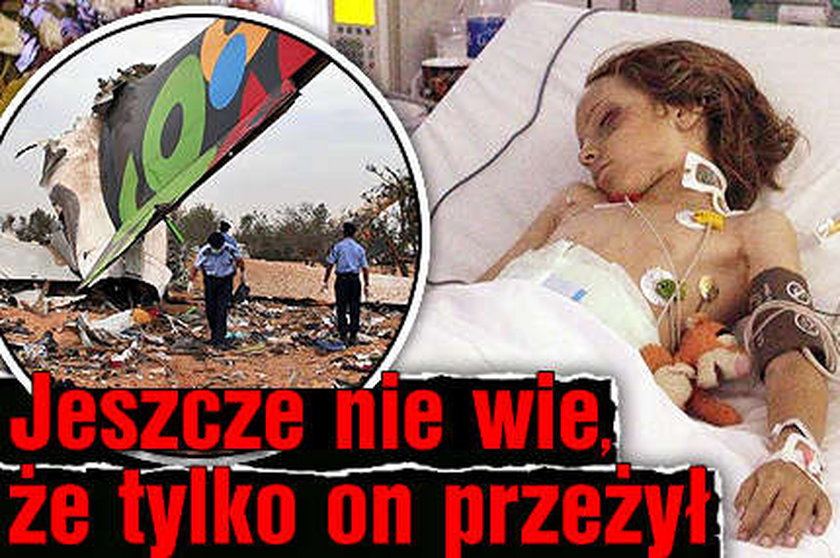 Nie wie, że tylko on przeżył