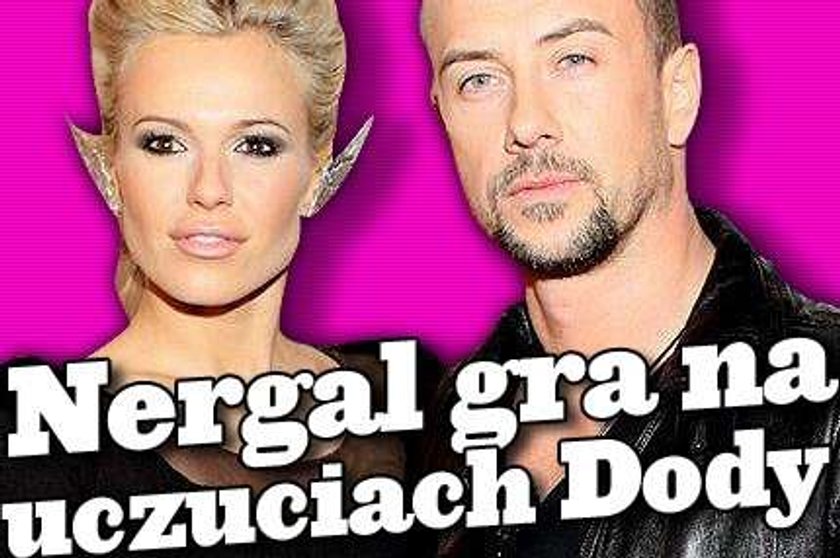 Nergal gra na uczuciach Dody