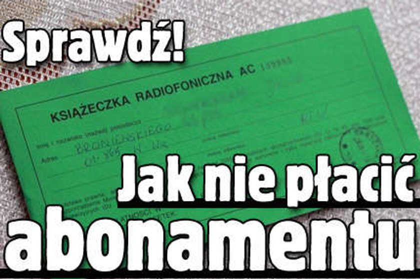 Jak nie płacić abonamentu? Sprawdź!