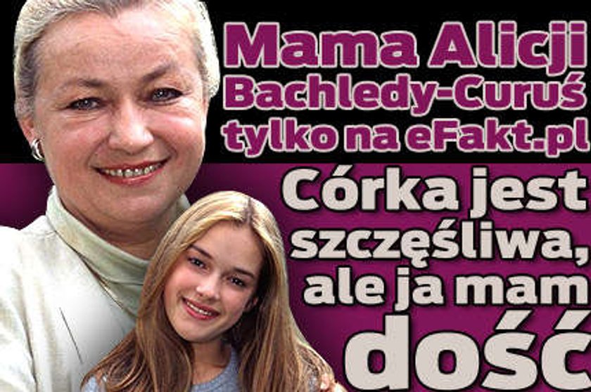 Mama Alicji Bachledy-Curuś: Córka jest szczęśliwa, ale ja mam już dość