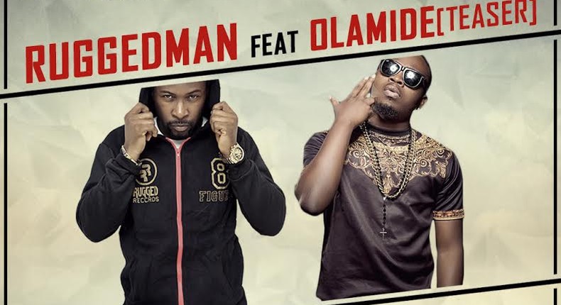 Ruggedman and Olamide have a song on the new album 'Money making music (part 2)'