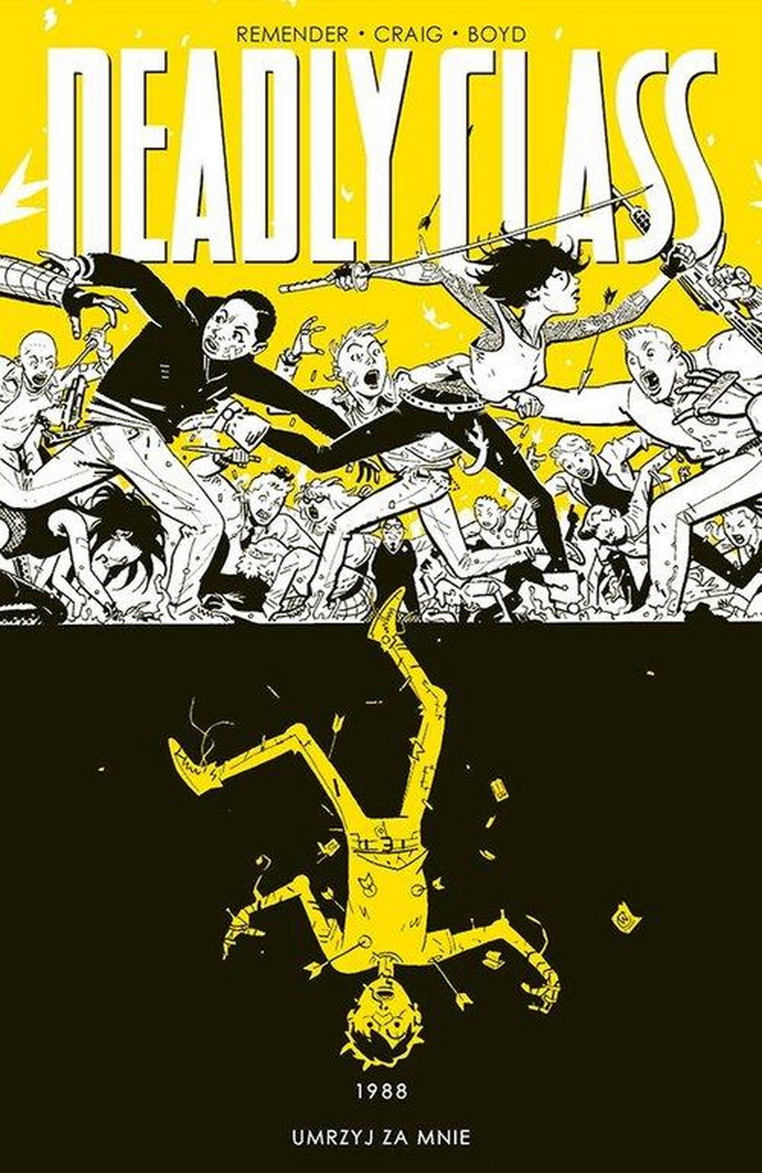 Deadly Class. Umrzyj za mnie. 1988. Tom 4