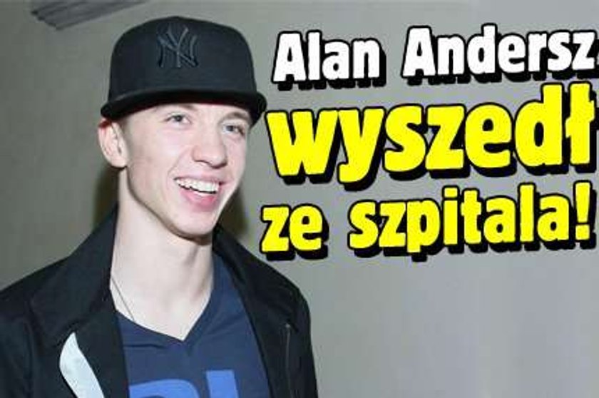 Alan Andersz już zdrowy? Wyszedł ze szpitala. Czuje się...