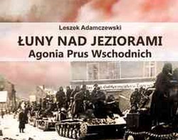 Mordy, gwałty i grabieże. Rosjanie w Prusach Wschodnich