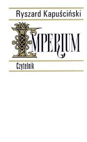 "Imperium" - Ryszard Kapuściński (1993)