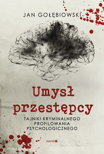 Jan Gołębiowski - Umysł przestępcy