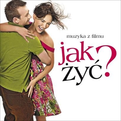 Soundtrack z filmu Jak żyć?