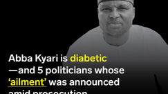 Abba Kyari is diabetic — and 5 politicians whose ‘ailment’ was announced amid prosecution