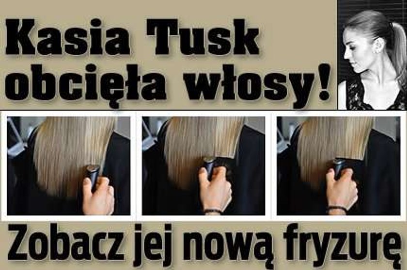 Kasia Tusk obcięła włosy! Zobacz jej nową fryzurę