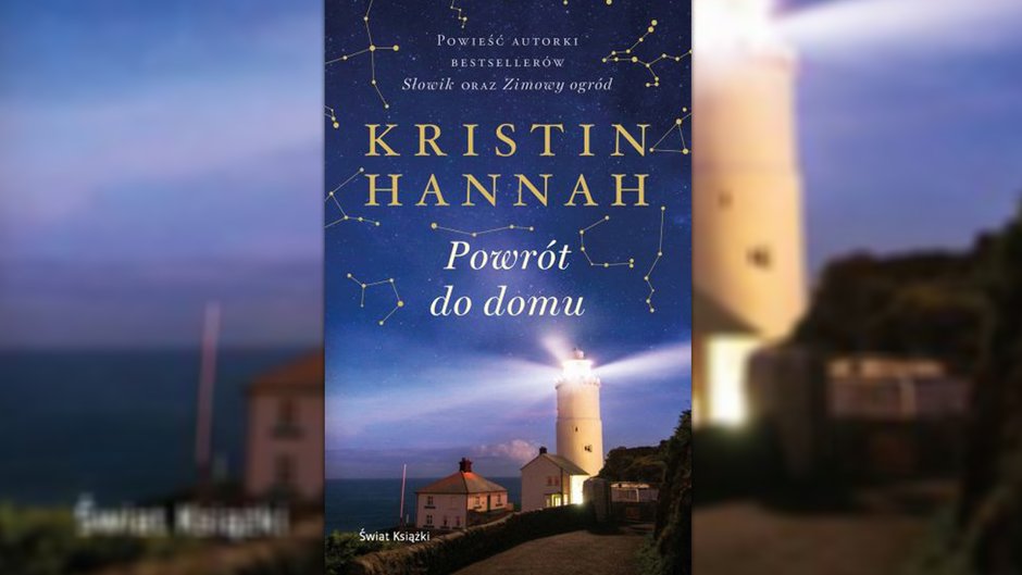 "Powrót do domu" to najnowsza książka Kristin Hannah