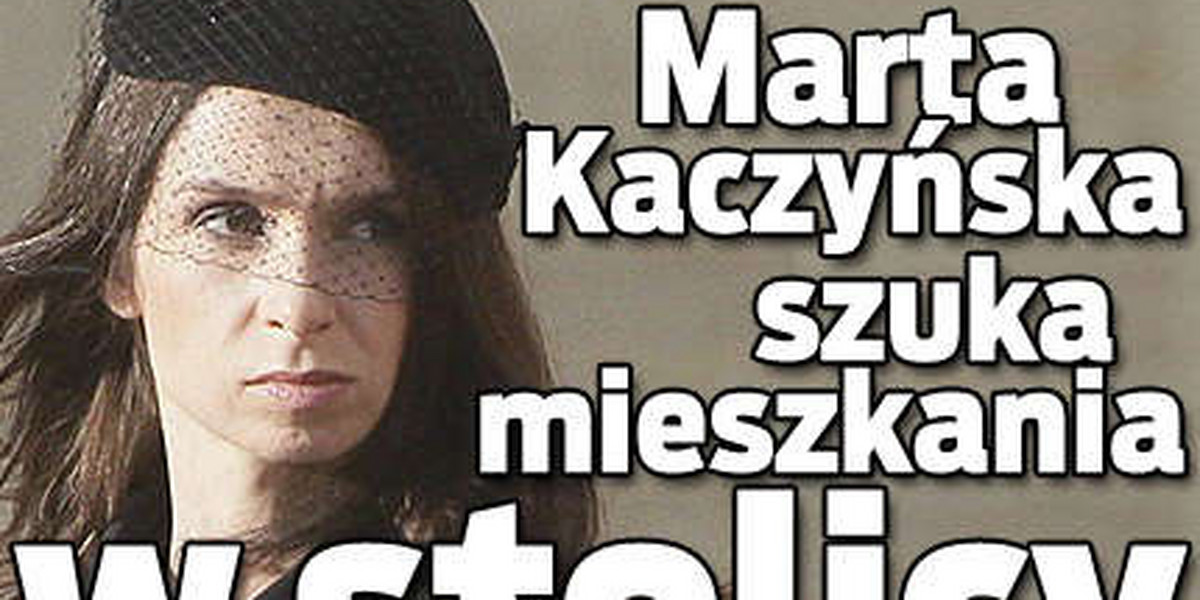 Marta Kaczyńska szuka mieszkania w stolicy