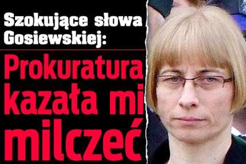 Beata Gosiewska: Prokuratura kazała mi milczeć