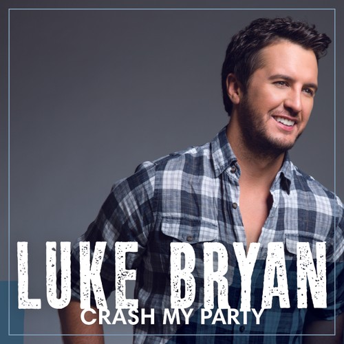 7. Luke Bryan – 'Crash My Party'