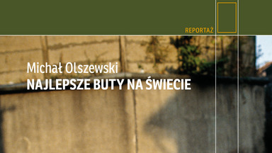 "Najlepsze buty na świecie" Michała Olszewskiego. Opuszczenie [RECENZJA]