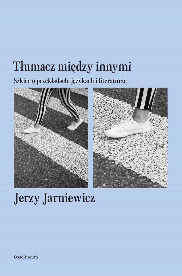 Jerzy Jarniewicz "Tłumacz między innymi"