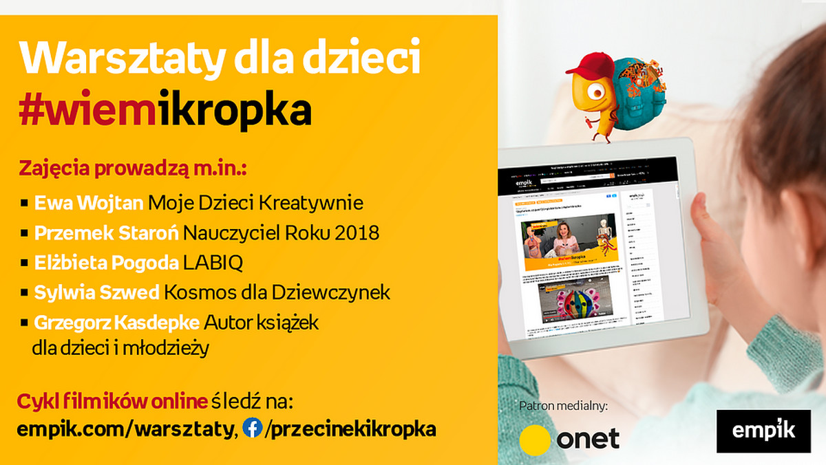 <strong>Wszystkim dzieciom, poszukującym inspirującej i rozbudzającej ciekawość rozrywki, chcemy zaprezentować cykl najpopularniejszych w Polsce warsztatów online #wiemikropka. Jak wyczarować własny ogród z kuchennych resztek? Jak wygląda praca YouTubera od kuchni? Jak działają nasze oczy i dlaczego nie widzimy świata na różowo? Między innymi tego dowiedzą się uczestnicy wirtualnych warsztatów organizowanych w ramach programu Empiku "Przecinek i Kropka".</strong>